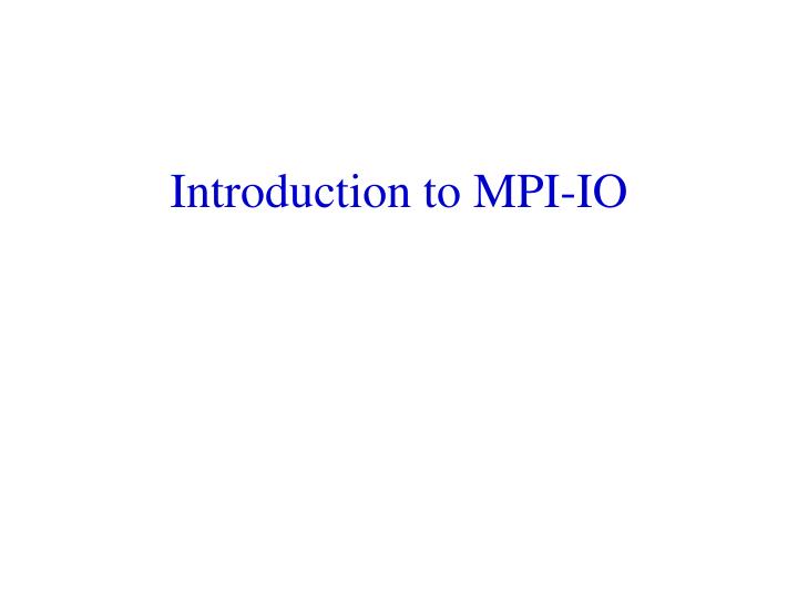 introduction to mpi io