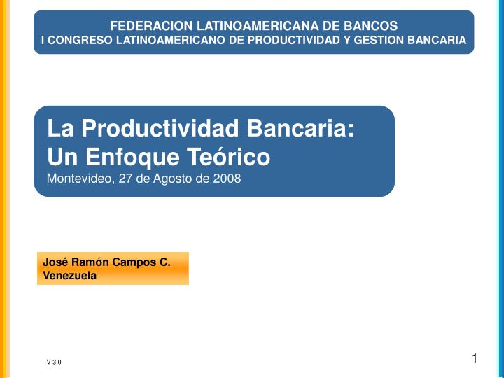 la productividad bancaria un enfoque te rico montevideo 27 de agosto de 2008