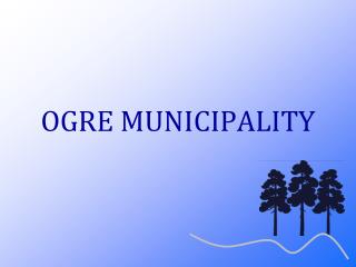 OGRE MUNICIPALITY