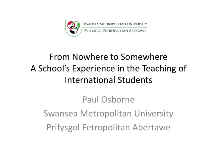 from nowhere to somewhere a school s experience in the teaching of international students