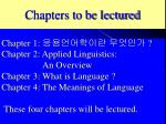 Chapters to be lectured - slide 1