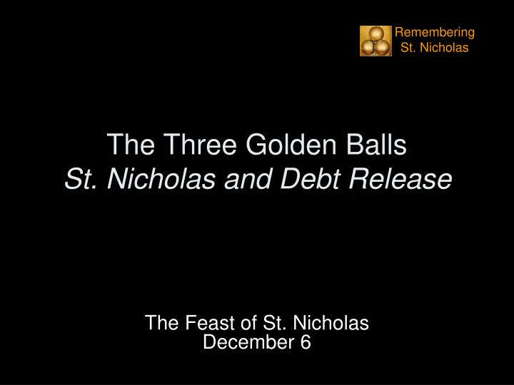 the three golden balls st nicholas and debt release