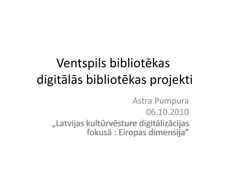 ventspils bibliot kas digit l s bibliot kas projekti