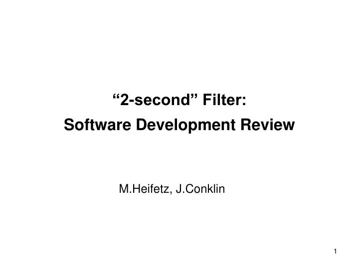 2 second filter software development review