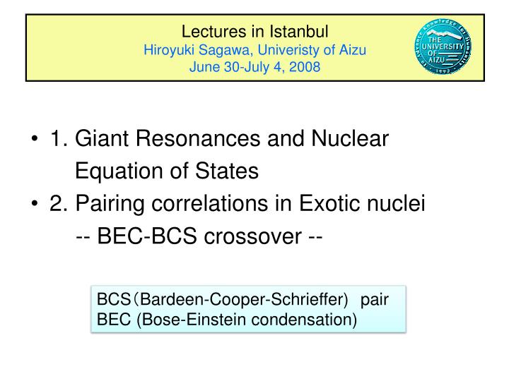 lectures in istanbul hiroyuki sagawa univeristy of aizu june 30 july 4 2008