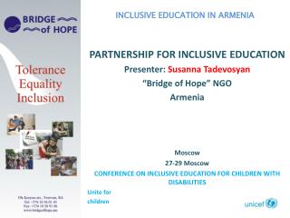 PARTNERSHIP FOR INCLUSIVE EDUCATION Presenter: Susanna Tadevosyan “Bridge of Hope” NGO Armenia