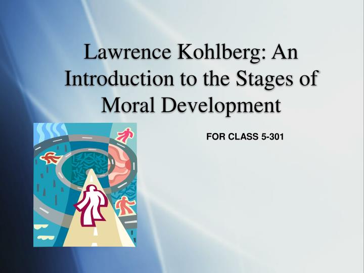 lawrence kohlberg an introduction to the stages of moral development