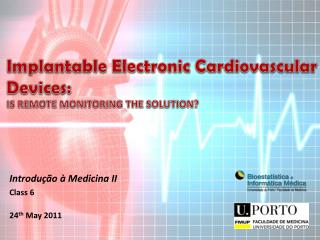 Implantable Electronic Cardiovascular Devices: IS REMOTE MONITORING THE SOLUTION?