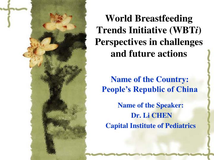world breastfeeding trends initiative wbt i perspectives in challenges and future actions