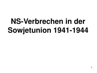 ns verbrechen in der sowjetunion 1941 1944