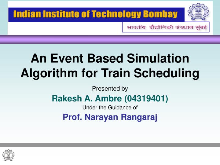 an event based simulation algorithm for train scheduling