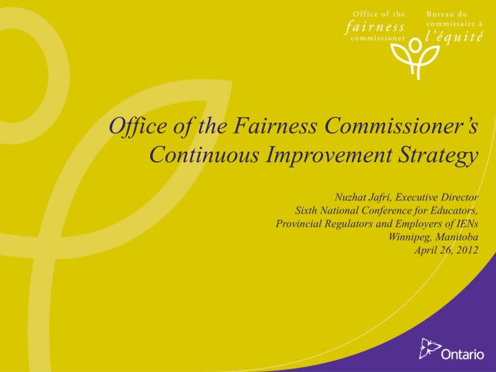 office of the fairness commissioner s continuous improvement strategy