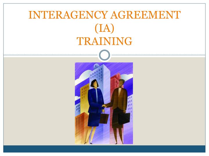 interagency agreement ia training