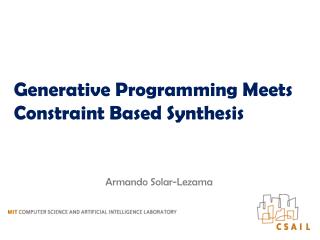 Generative Programming Meets Constraint Based Synthesis