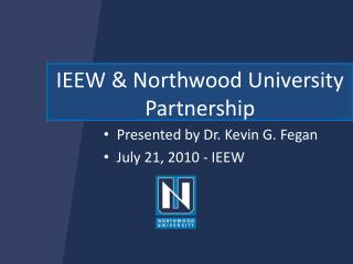 IEEW &amp; Northwood University Partnership