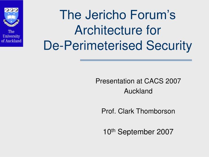 the jericho forum s architecture for de perimeterised security