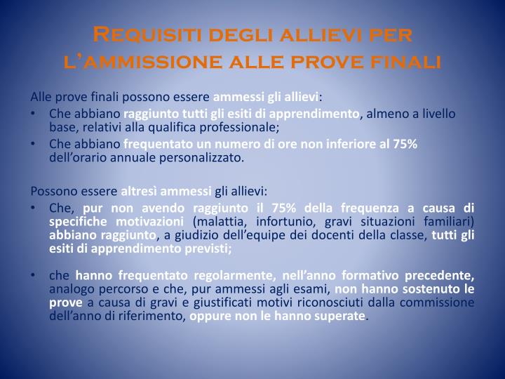 requisiti degli allievi per l ammissione alle prove finali