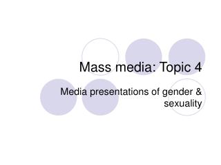 Mass media: Topic 4
