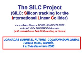 The SILC Project (SiLC: S ilicon tracking for the I nternational L inear C ollider)