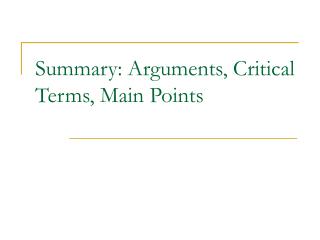 Summary: Arguments, Critical Terms, Main Points