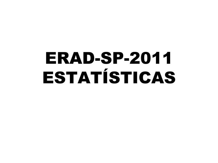 erad sp 2011 estat sticas