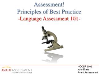 Assessment! Principles of Best Practice -Language Assessment 101-