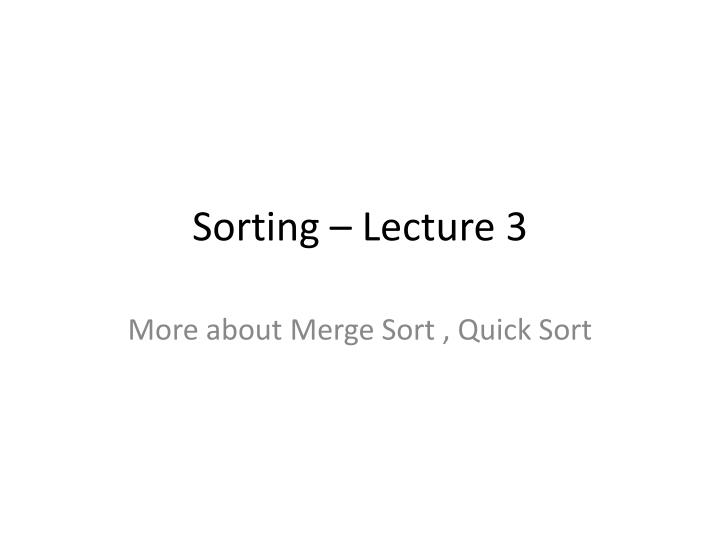 sorting lecture 3