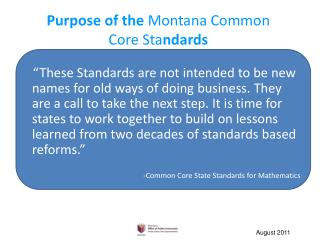 Purpose of the Montana Common Core Sta ndards