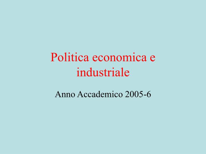 politica economica e industriale