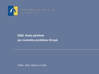 2006 gada p rskats par narkotiku probl mu eirop