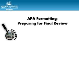 APA Formatting: Preparing for Final Review