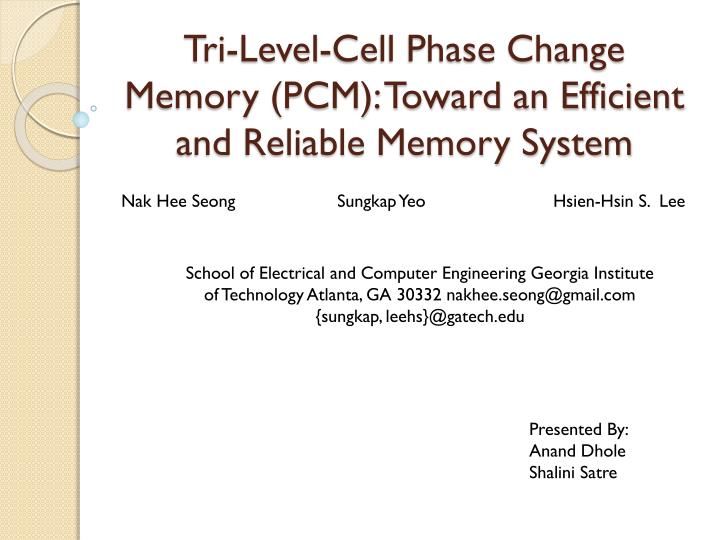 tri level cell phase change memory pcm toward an efficient and reliable memory system