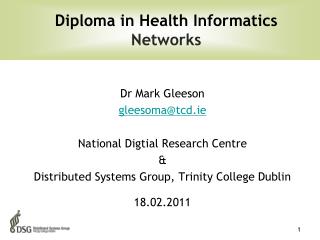 Dr Mark Gleeson gleesoma@tcd.ie National Digtial Research Centre &amp;