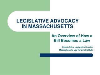 LEGISLATIVE ADVOCACY IN MASSACHUSETTS