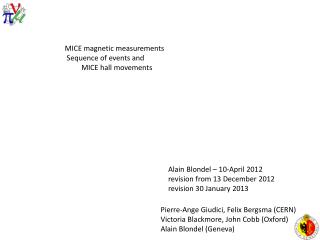MICE magnetic measurements S equence of events and MICE hall movements