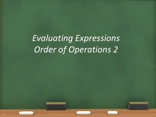 Evaluating Expressions Order of Operations 2