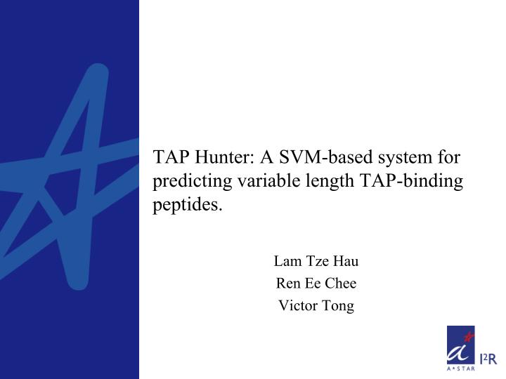 tap hunter a svm based system for predicting variable length tap binding peptides