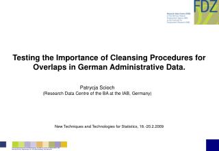 Testing the Importance of Cleansing Procedures for Overlaps in German Administrative Data.