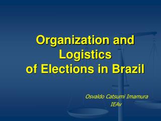 Organization and Logistics of Elections in Brazil