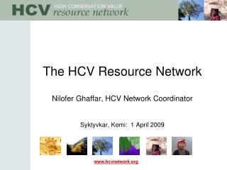 The HCV Resource Network Nilofer Ghaffar, HCV Network Coordinator Syktyvkar, Komi: 1 April 2009