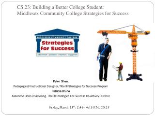 CS 23: Building a Better College Student: Middlesex Community College Strategies for Success
