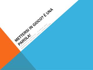mettersi in gioco una parola