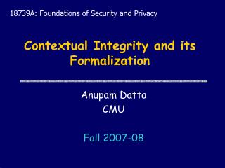 Contextual Integrity and its Formalization