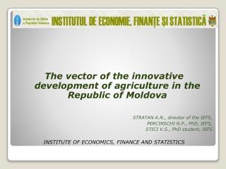 The vector of the innovative development of agriculture in the Republic of Moldova
