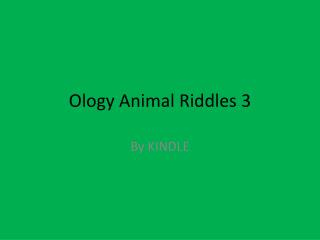 Ology Animal Riddles 3