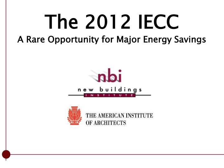 the 2012 iecc a rare opportunity for major energy savings