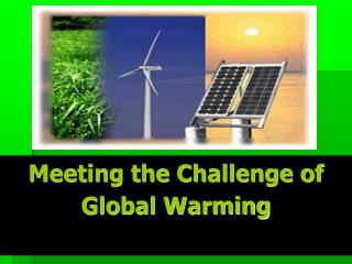 Meeting the Challenge of Global Warming