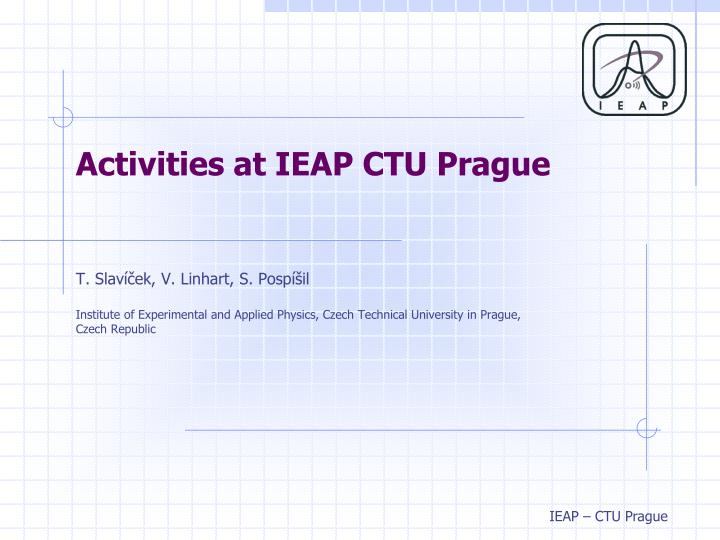 activities at ieap ctu prague