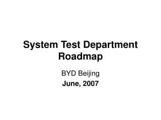 System Test Department Roadmap