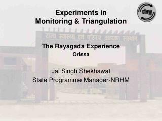 Experiments in Monitoring &amp; Triangulation